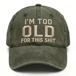 I'm Too Old For This Shit Washed Hat thumbnail 1