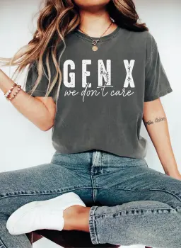Gen X We Don t Care Comfort Colors Tee thumbnail 3
