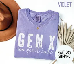 Gen X We Don t Care Comfort Colors Tee thumbnail 5