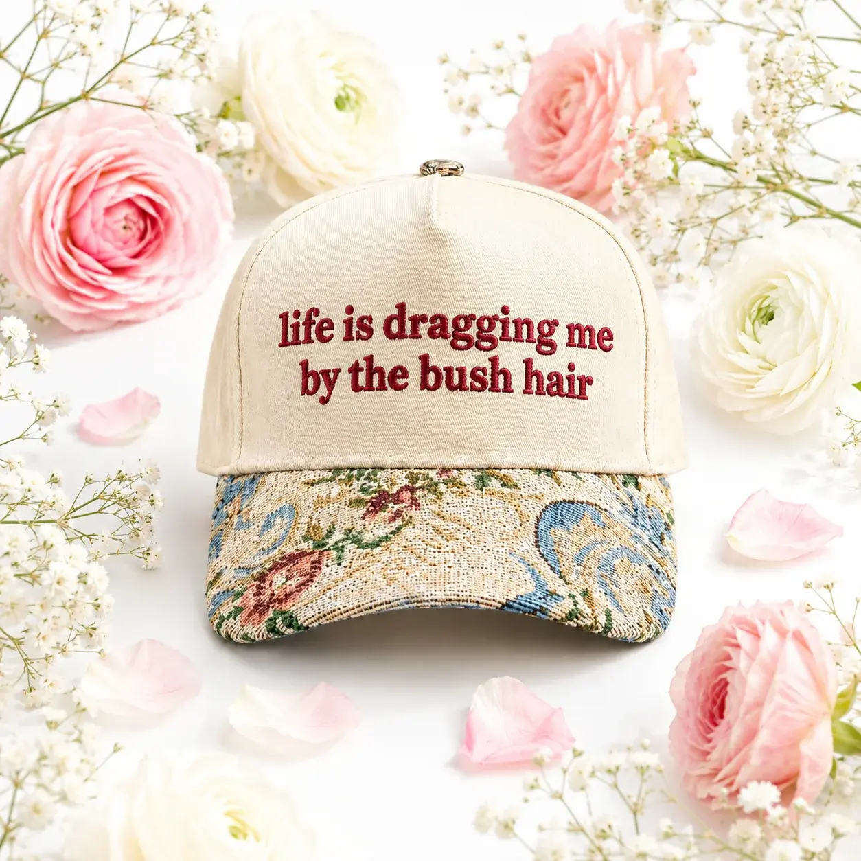 Life Is Dragging Me By The Bush Hair Cap