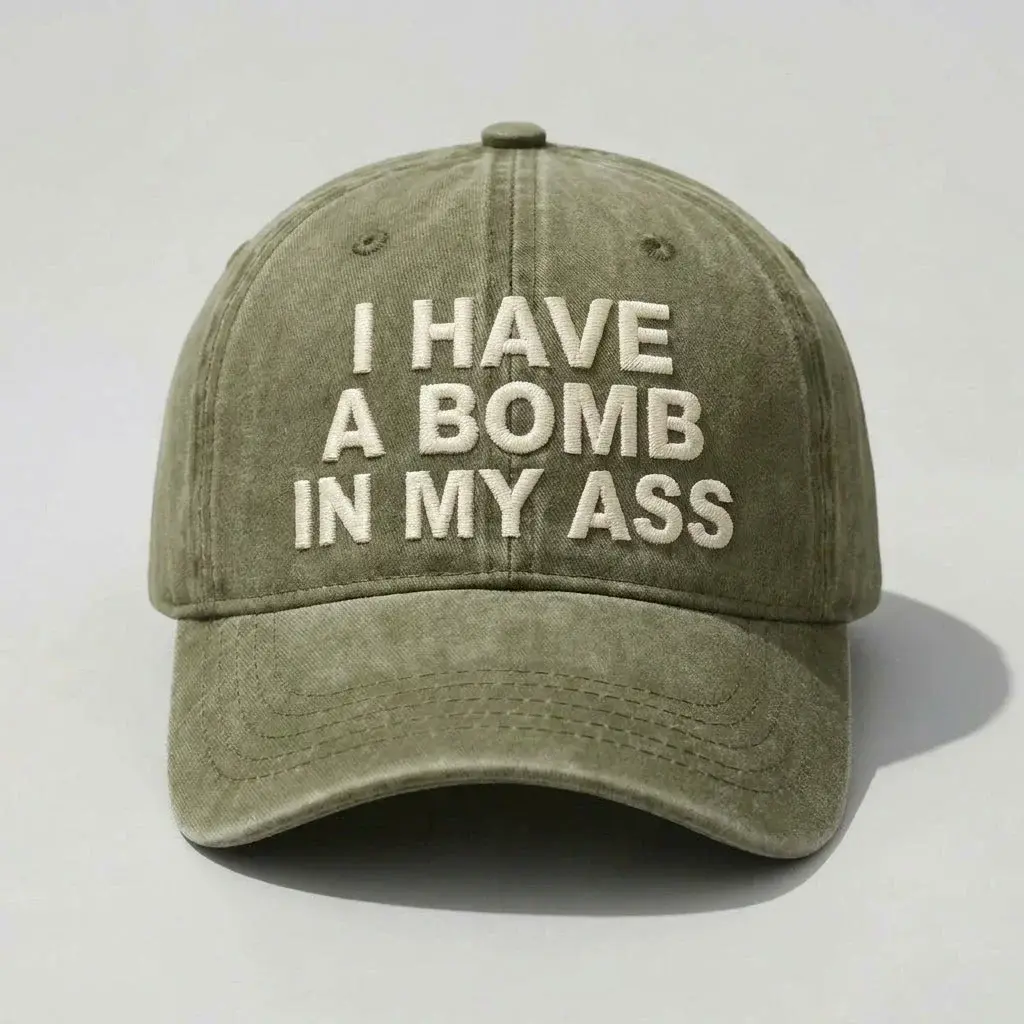 I Have A Bomb In My A*s Washed Cap, Unisex Streetwear Hat For Men Women, Vintage Washed Dad Cap