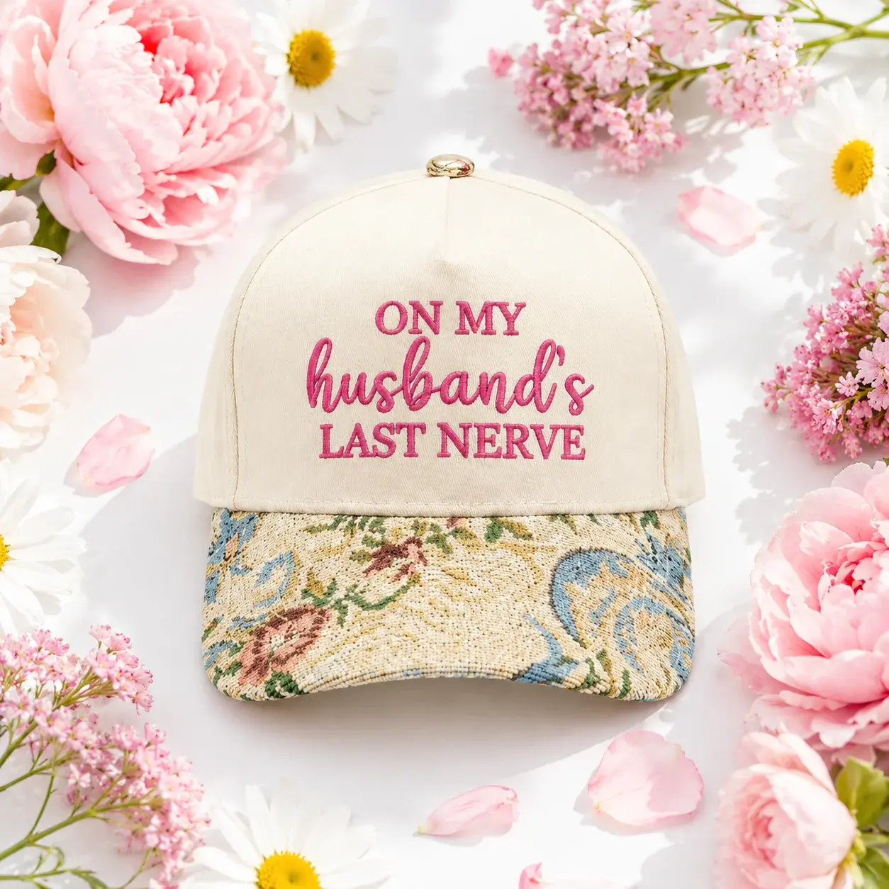 On My Husband's Last Nerve Floral Cap