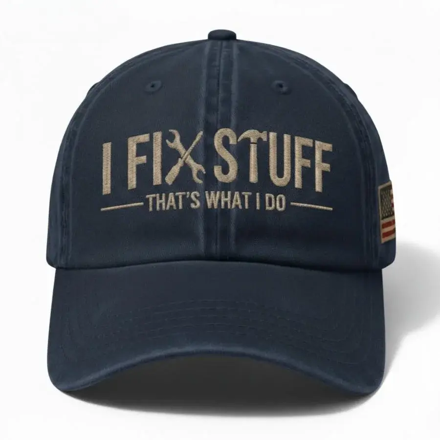 I Fix Stuff That s What I Do Embroidered Cap
