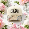 I Fix Shit Floral Embroidered Cap